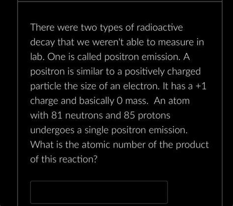 Solved There were two types of radioactive decay that we | Chegg.com