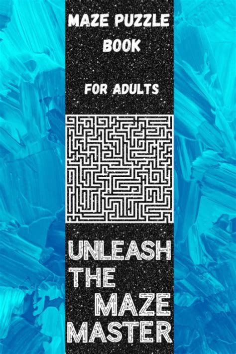 Aqua Blue Painting Maze Puzzle Book For Adults: Unleash The Maze Master ...