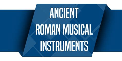 10 Amazing Ancient Roman Musical Instruments - Loud Beats