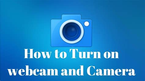 How to Turn on Camera or Webcam in Windows 10 [Fast & Easy] - YouTube