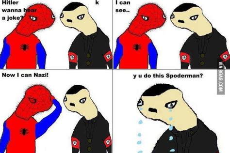 Why spoderman, why? - 9GAG