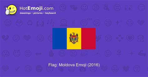 🇲🇩 Flag: Moldova Emoji Meaning with Pictures: from A to Z