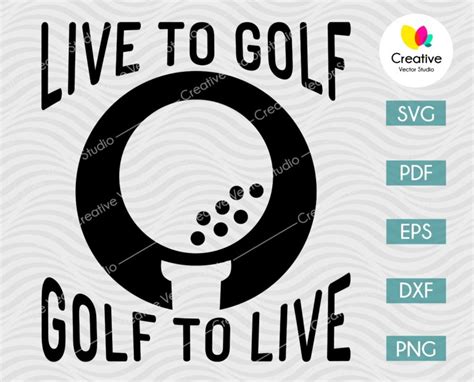 Live To Golf SVG | Golf Ball SVG | Creative Vector Studio