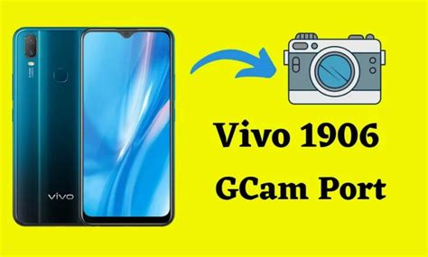 Best Google Camera for Vivo 1906 - Download Gcam Port - GcamHub.Com