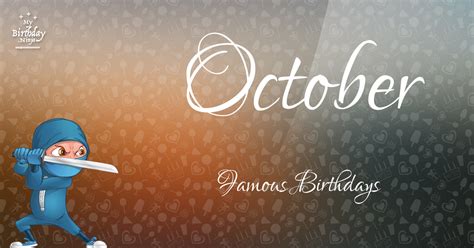 Sizzling List Of 7,456 Famous October Birthdays