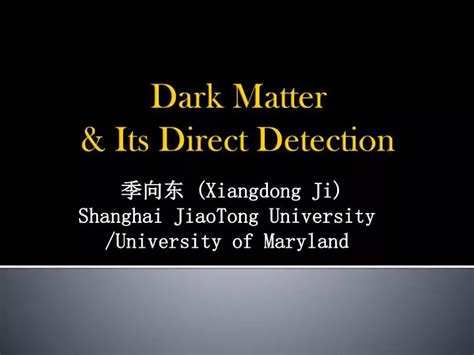 PPT - Dark Matter & Its Direct Detection PowerPoint Presentation, free ...