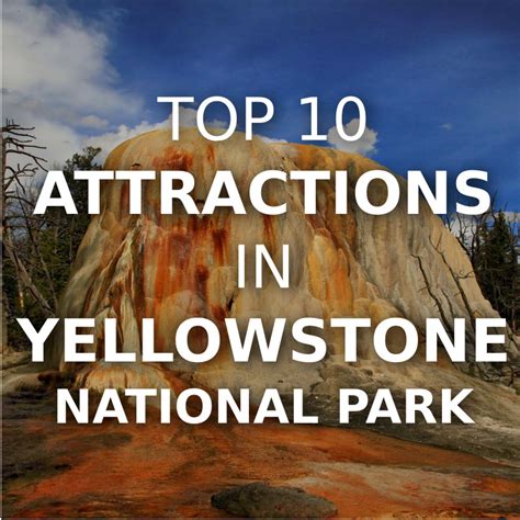 Top 10 Attractions in Yellowstone National Park - Explore Bozeman