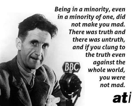 25 George Orwell Quotes On Power, Politics And The Future Of Mankind