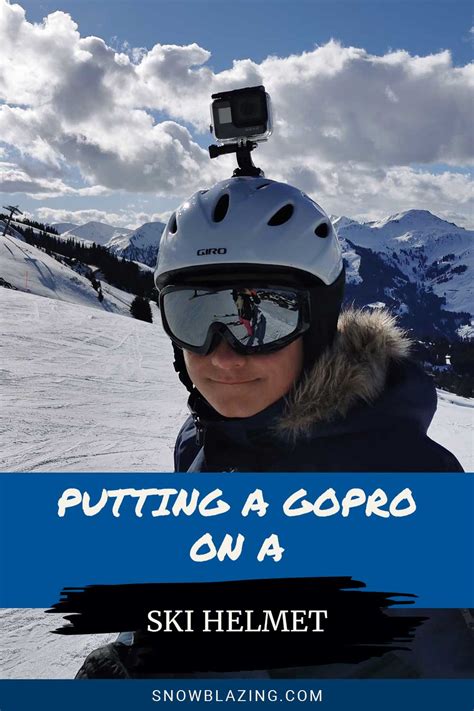 Putting a GoPro on a Ski Helmet - Snow Blazing