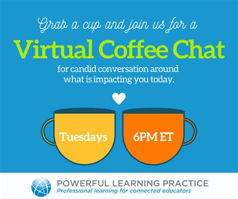 Join us for a Virtual Coffee Chat! | Powerful Learning Practice