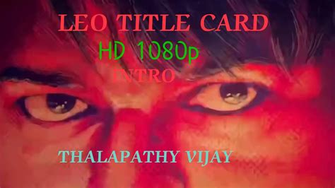 Leo-title card | Thalapathy Vijay | Thalapathy intro | #trending #leo # ...