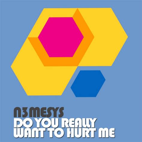 N3mesys - Do You Really Want Hurt Me | iHeart