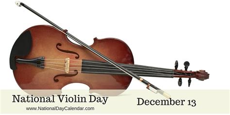 December 13 is National Violin Day | Violin, National day calendar ...