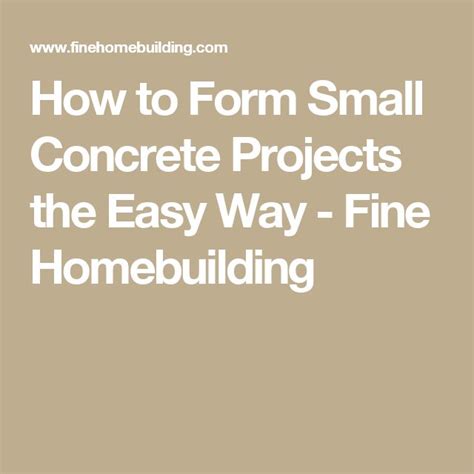 How to Form Small Concrete Projects the Easy Way - Fine Homebuilding ...