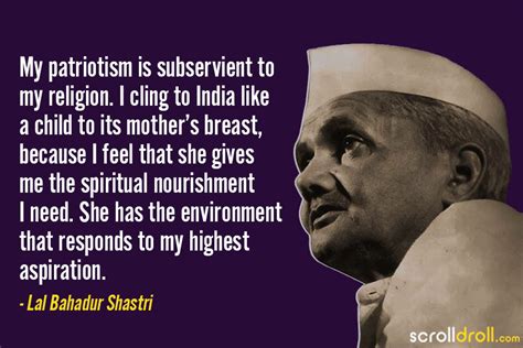 16 Lal Bahadur Shastri Quotes About Freedom, Patriotism & India