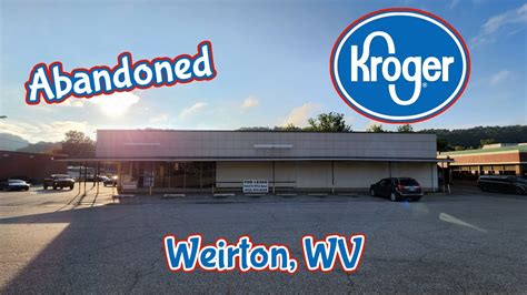 Abandoned Kroger - Weirton, WV - YouTube