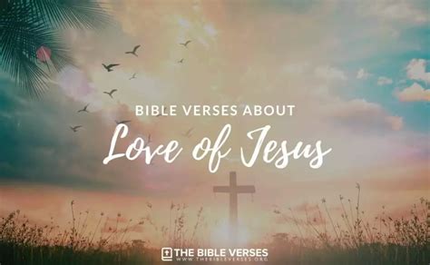 15 Bible Verses about Love of Jesus Christ - Scripture Quotes