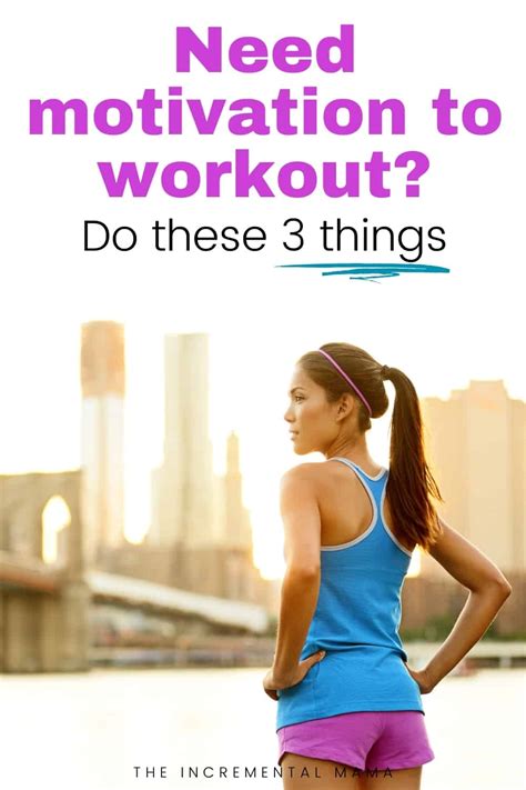 3 Brilliant Ways to Get Motivated to Workout - The Incremental Mama