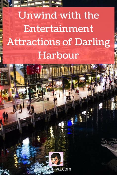 Unwind with the Entertainment Attractions of Darling Harbour | OSMIVA