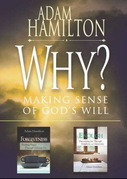 Why?/Enough/Forgiveness: selections from Adam Hamilton - eBook [ePub ...