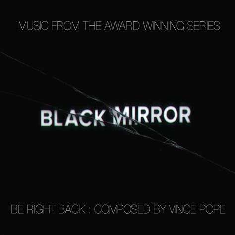 ‎Black Mirror - Be Right Back de Vince Pope en Apple Music