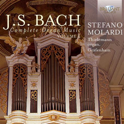 J.S. Bach: Complete Organ Music Vol. 4 Classical Instrumental Brilliant ...