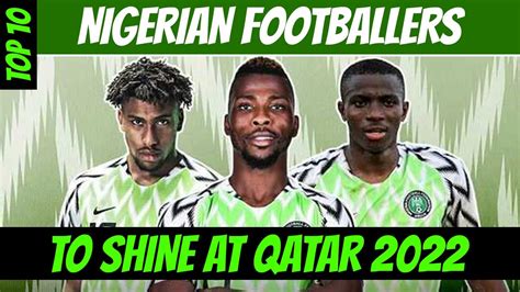 Top 10 Nigerian Football Players Aiming High For 2022 World Cup - Win ...