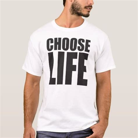 Choose Life T-Shirt | Zazzle