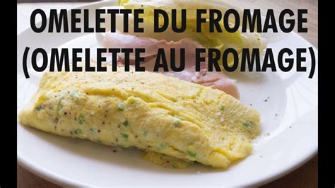 What does "Omelette du Fromage" mean? - I Report Daily