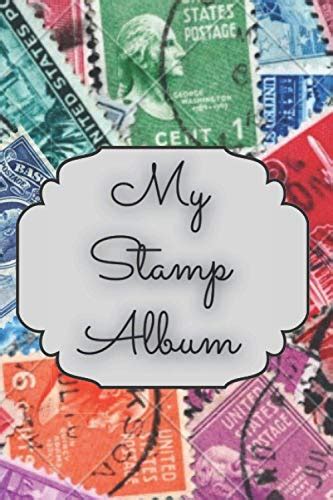 MY STAMP ALBUM: Collectors Stamp Log Book for Cataloging Collections ...