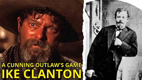 Ike Clanton: The Most Cunning Outlaw Of The Wild West & Wyatt Earp's ...