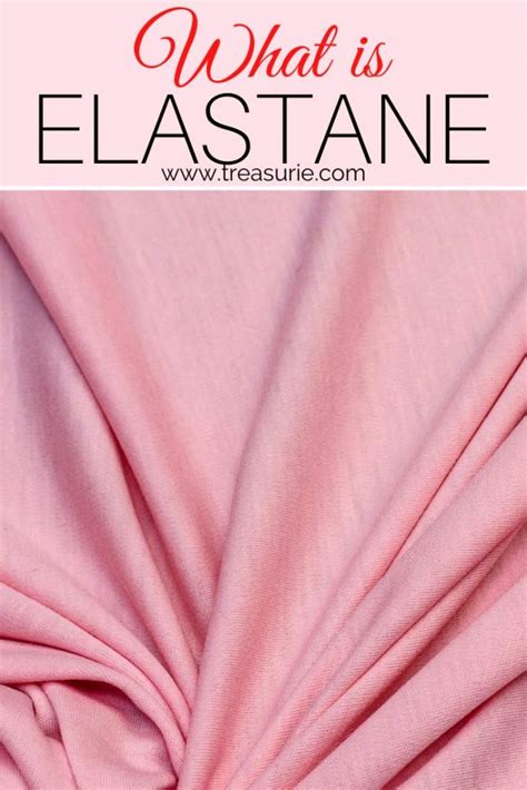 What is Elastane Fabric Guide, Uses & Comparisons | TREASURIE