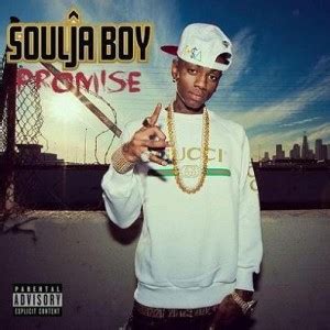 Soulja Boy : Promise (Soulja Boy Album)