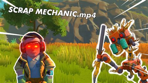 SCRAP MECHANIC.mp4 - YouTube