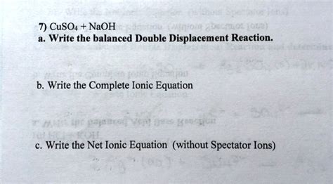 SOLVED: 7) CuSO4 + NaOH Write the balanced Double Displacement Reaction ...