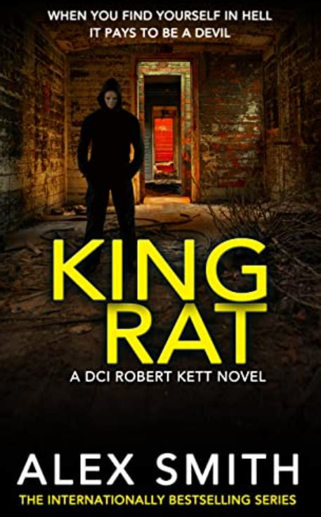 King Rat (DCI Kett #11) by Alex Smith | Goodreads