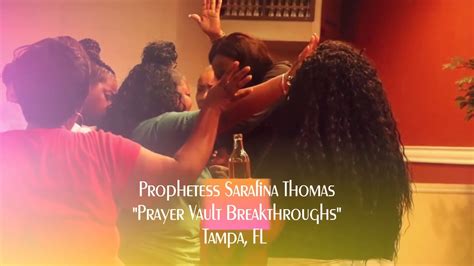 Prophetess Sarafina Thomas - Prayer Vault Breakthroughs - YouTube