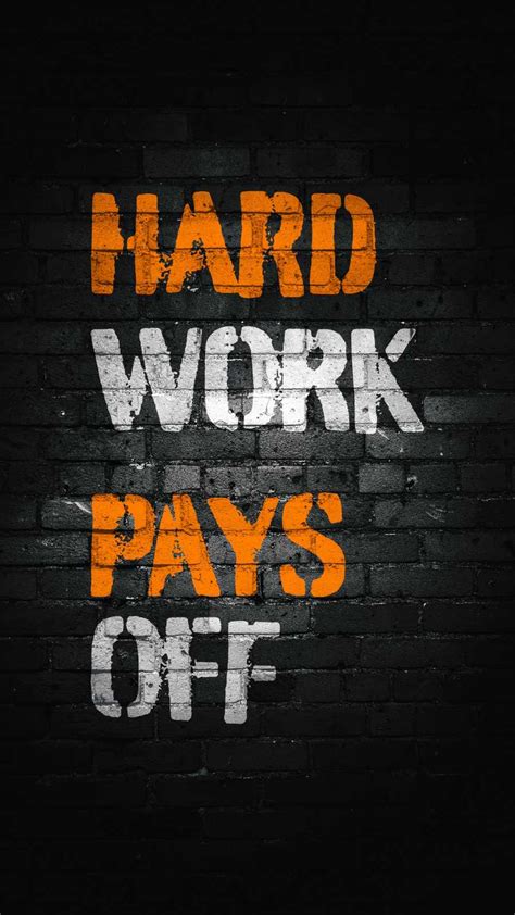 Hard Work Pays Off Wallpapers - Wallpaper Cave