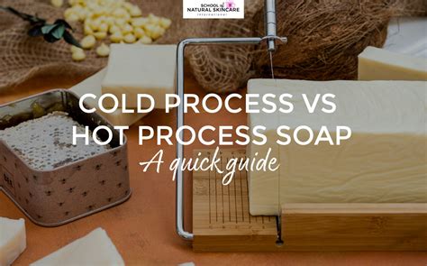 Cold process vs hot process soap: A quick guide