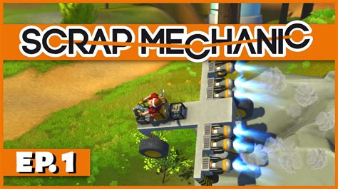 Scrap Mechanic - Ep. 1 - Become a Scrap Mechanic! - Let's Play Scrap ...