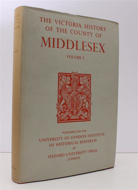 The Victoria History of the County of Middlesex. Volume I [only ...