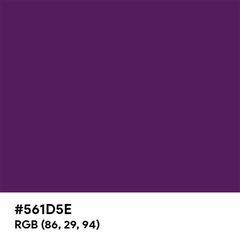 Royal Purple color hex code is #561D5E