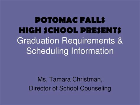 PPT - POTOMAC FALLS HIGH SCHOOL PRESENTS Graduation Requirements ...