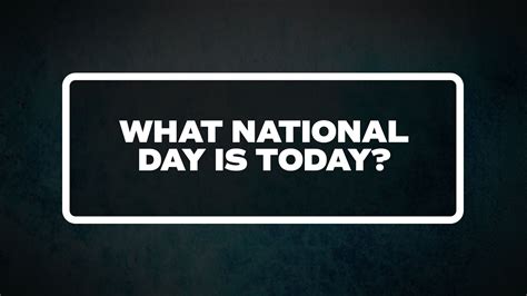 What national day is today?