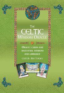 The Celtic Wisdom Oracle: Oracle Cards for Ancestral Wisdom and ...