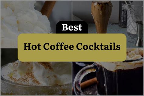 30 Hot Coffee Cocktails to Warm You Up from the Inside Out ...