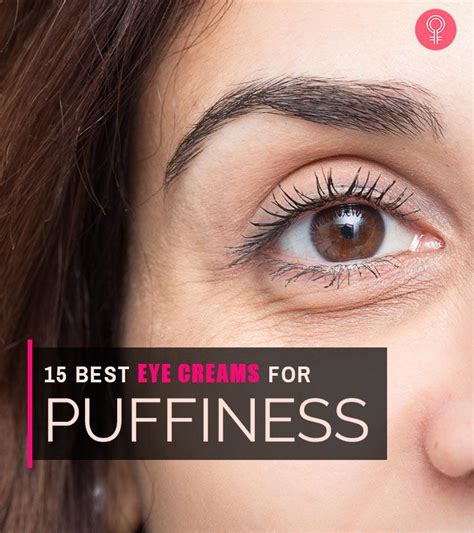 15 Best Eye Creams For Puffiness That Work Well – 2022