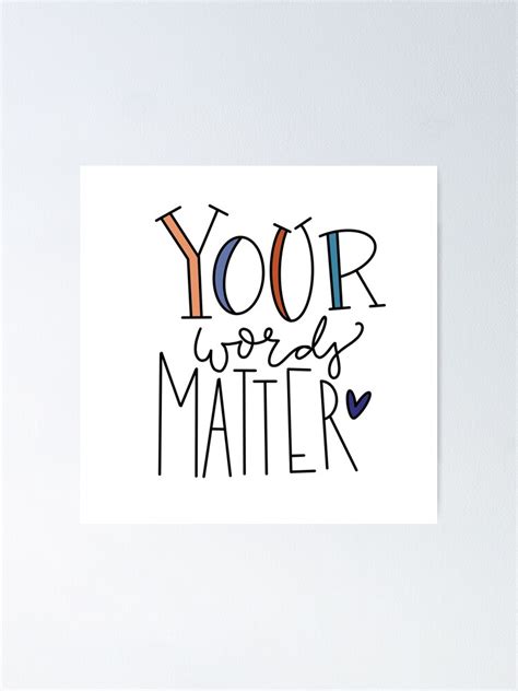 "Your Words Matter" Poster for Sale by InkAboutItCo | Redbubble