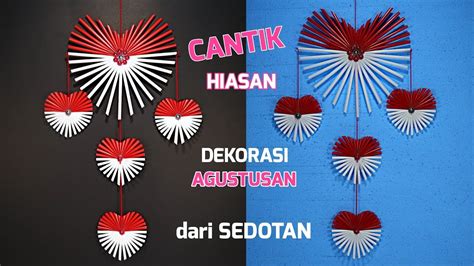 Membuat HIASAN | DEKORASI 17 AGUSTUS yang CANTIK dari SEDOTAN - YouTube