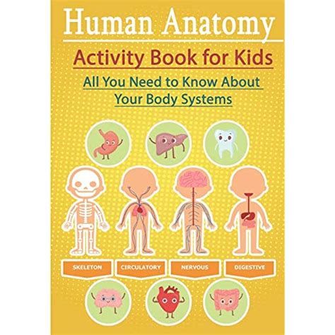 Human Anatomy Activity Book for Kids: All You Need to Know About Your ...